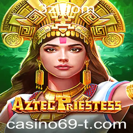 Descubra o Mundo Fascinante de AztecPriestess no Casino69